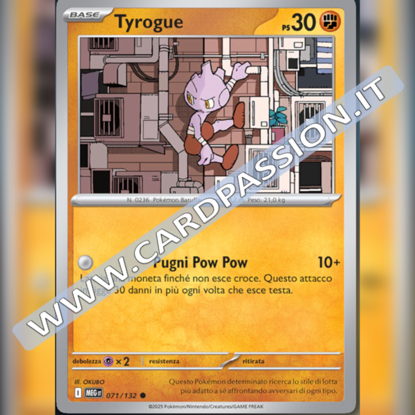071/132 Tyrogue | Megaevoluzione