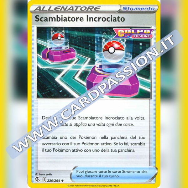 230/264 Scambiatore Incrociato | Colpo Fusione - Card Passion