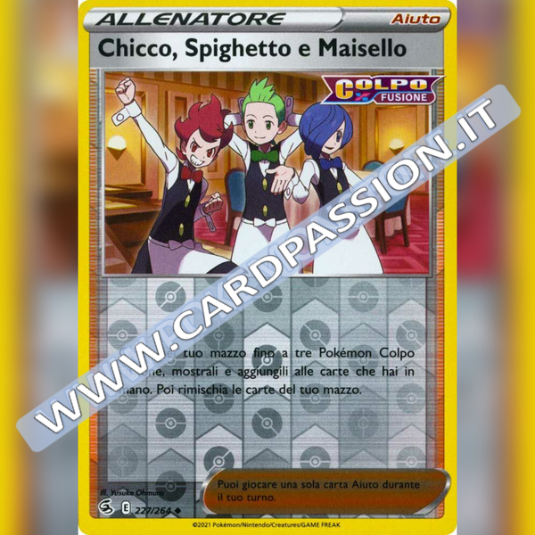 227/264 Chicco, Spighetto e Maisello Reverse | Colpo Fusione - Card Passion
