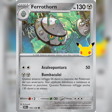 104/128 Ferrothorn Holo | 30esimo Anniversario